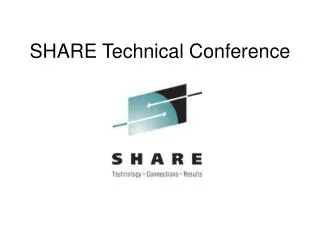 SHARE Technical Conference