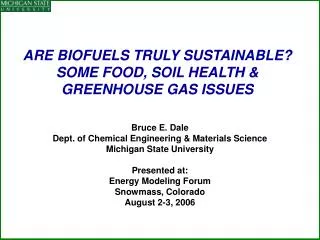 ARE BIOFUELS TRULY SUSTAINABLE? SOME FOOD, SOIL HEALTH &amp; GREENHOUSE GAS ISSUES
