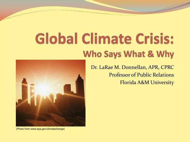 global climate crisis who says what why
