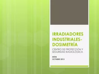 irradiadores industriales dosimetr a