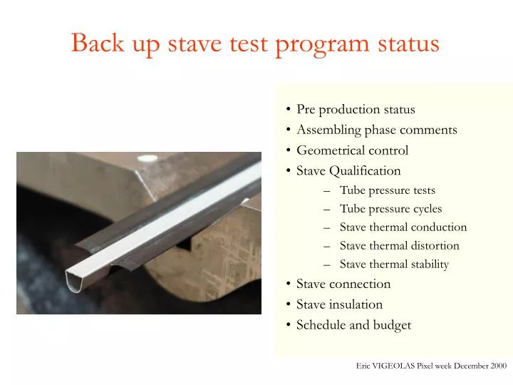 back up stave test program status