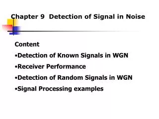 Chapter 9 Detection of Signal in Noise