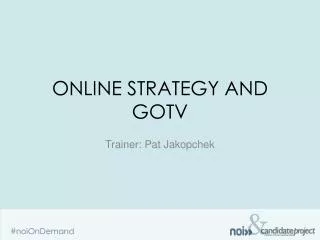 Online strategy and gotv