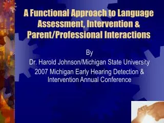 A Functional Approach to Language Assessment, Intervention &amp; Parent/Professional Interactions