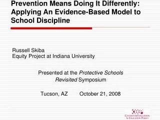 Prevention Means Doing It Differently: Applying An Evidence-Based Model to School Discipline