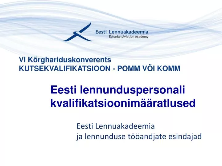 eesti lennunduspersonali kvalifikatsioonim ratlused