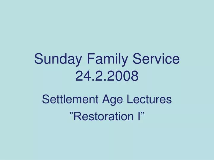 sunday family service 24 2 2008
