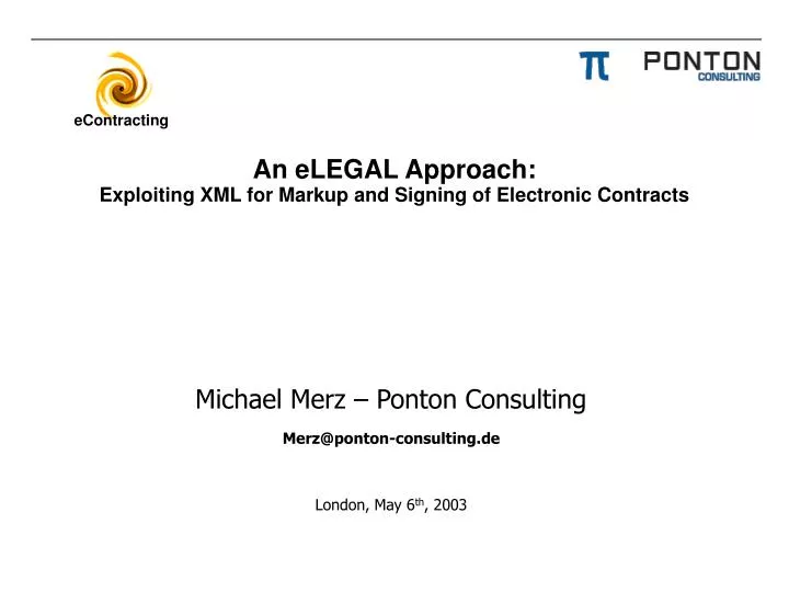 an elegal approach exploiting xml for markup and signing of electronic contracts