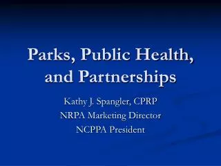 Parks, Public Health, and Partnerships