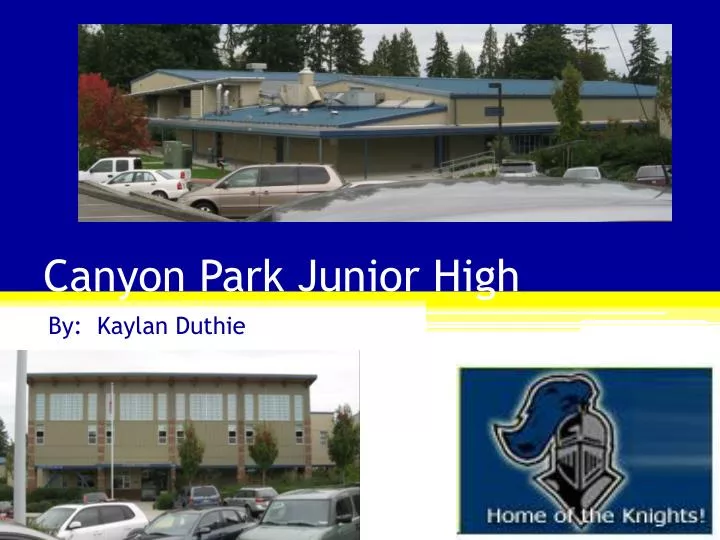 PPT Canyon Park Junior High PowerPoint Presentation, free download