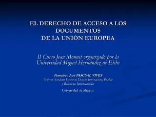 el derecho de acceso a los documentos de la uni n europea