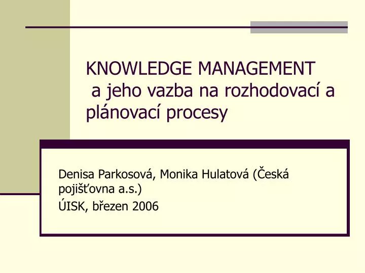 knowledge management a jeho vazba na rozhodovac a pl novac procesy