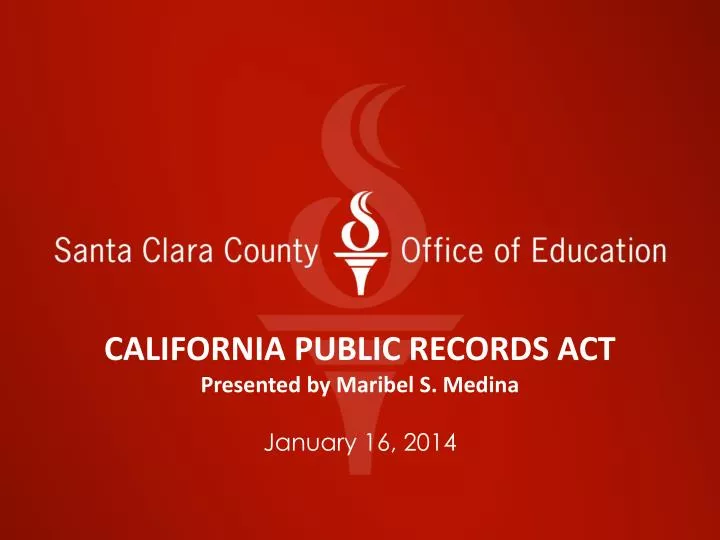 california public records act presented by maribel s medina january 16 2014