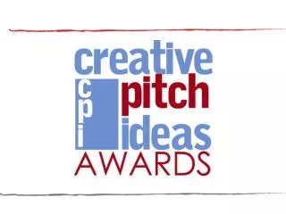 3 rd Annual Creative Pitch Ideas Awards