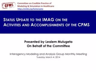 Status Update to the IMAG on the Activities and Accomplishments of the CPMS