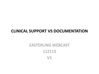 CLINICAL SUPPORT VS DOCUMENTATION