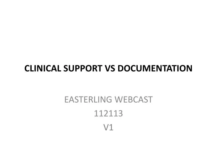 clinical support vs documentation