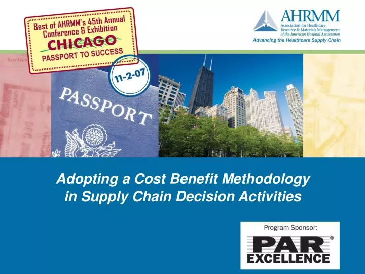adopting a cost benefit methodology in supply chain decision activities