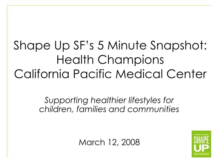 shape up sf s 5 minute snapshot health champions california pacific medical center