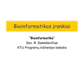 bioinformati kos rankiai