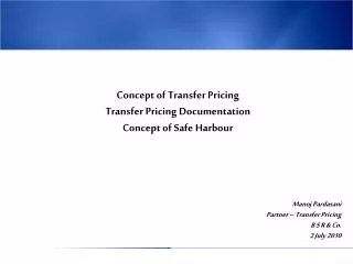 Concept of Transfer Pricing Transfer Pricing Documentation Concept of Safe Harbour