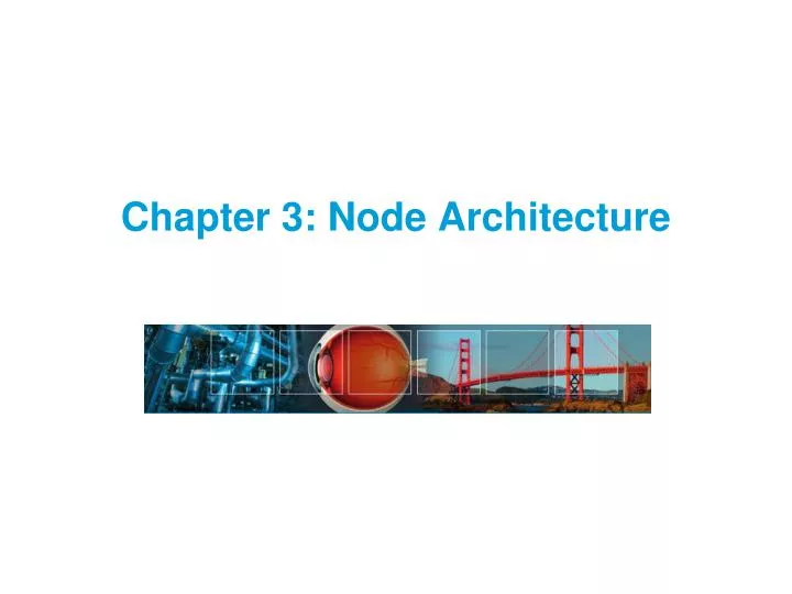 chapter 3 node architecture