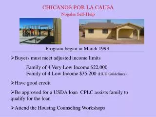 Program began in March 1993 Buyers must meet adjusted income limits