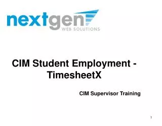 CIM Student Employment - TimesheetX CIM Supervisor Training