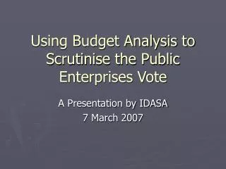 Using Budget Analysis to Scrutinise the Public Enterprises Vote