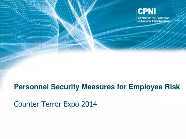 personnel security measures for employee risk counter terror expo 2014 conference 201