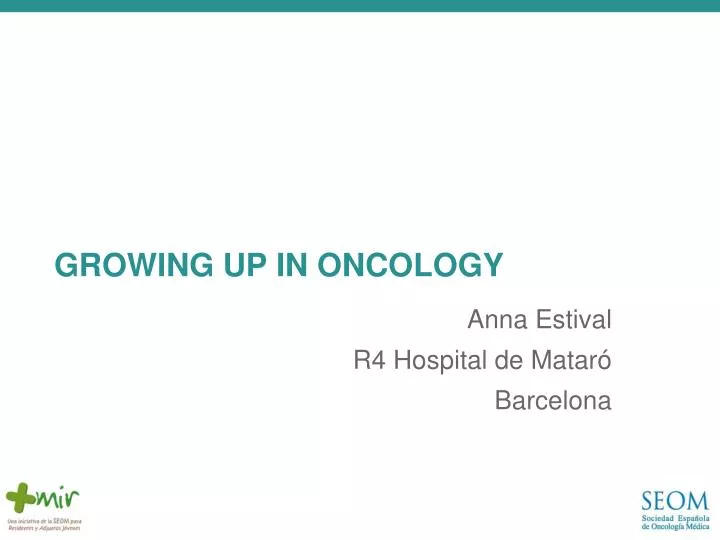 growing up in oncology