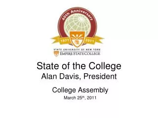 State of the College Alan Davis, President
