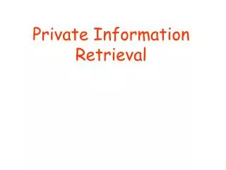 Private Information Retrieval