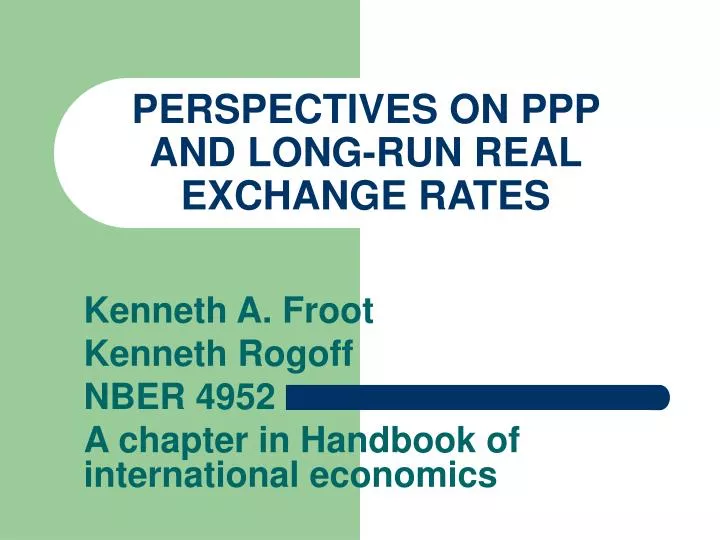 perspectives on ppp and long run real exchange rates