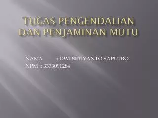 tugas pengendalian dan penjaminan mutu