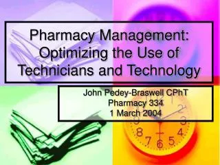 Pharmacy Management: Optimizing the Use of Technicians and Technology