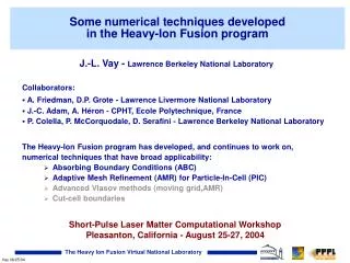 Some numerical techniques developed in the Heavy-Ion Fusion program