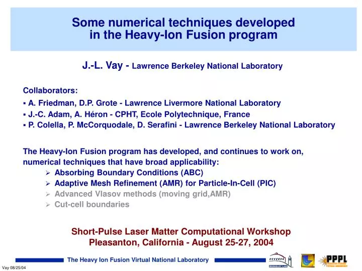 some numerical techniques developed in the heavy ion fusion program