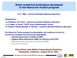 Some numerical techniques developed in the Heavy-Ion Fusion program