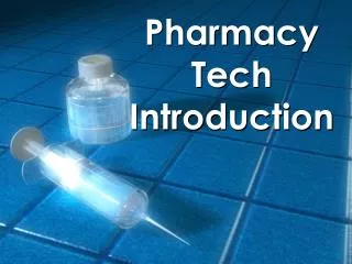 Pharmacy Tech Introduction