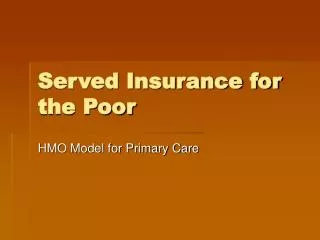 Served Insurance for the Poor