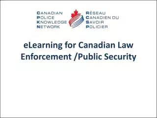 eLearning for Canadian Law Enforcement /Public Security