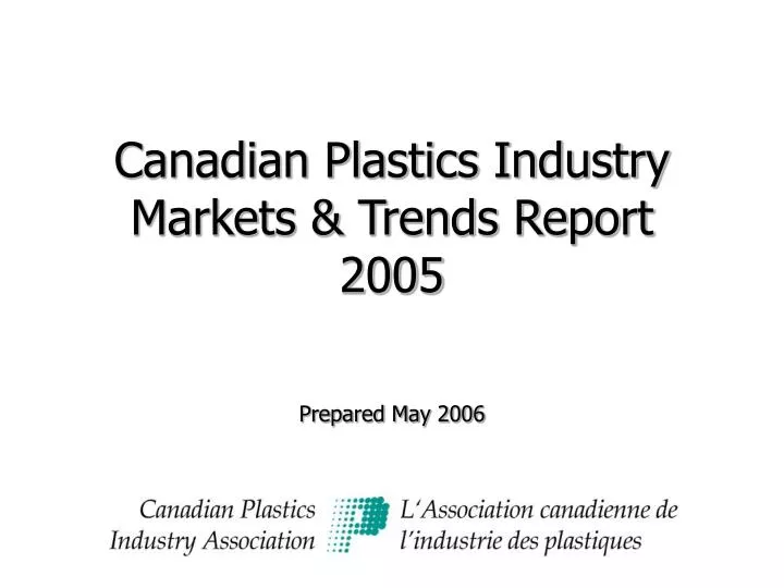canadian plastics industry markets trends report 2005