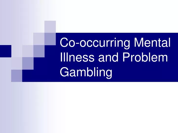 co occurring mental illness and problem gambling