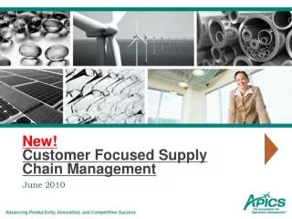 New! Customer Focused Supply Chain Management