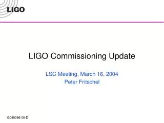 LIGO Commissioning Update