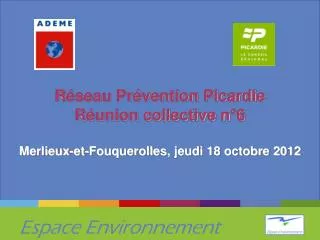 r seau pr vention picardie r union collective n 6 merlieux et fouquerolles jeudi 18 octobre 2012