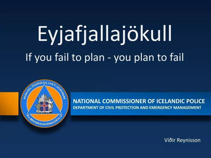 eyjafjallaj kull if you fail to plan you plan to fail