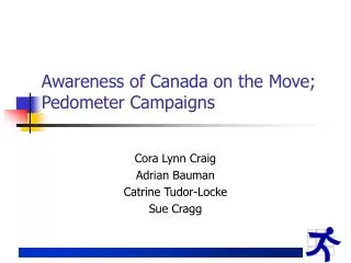 Awareness of Canada on the Move; Pedometer Campaigns