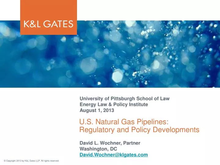 u s natural gas pipelines regulatory and policy developments